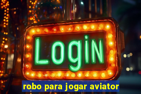 robo para jogar aviator